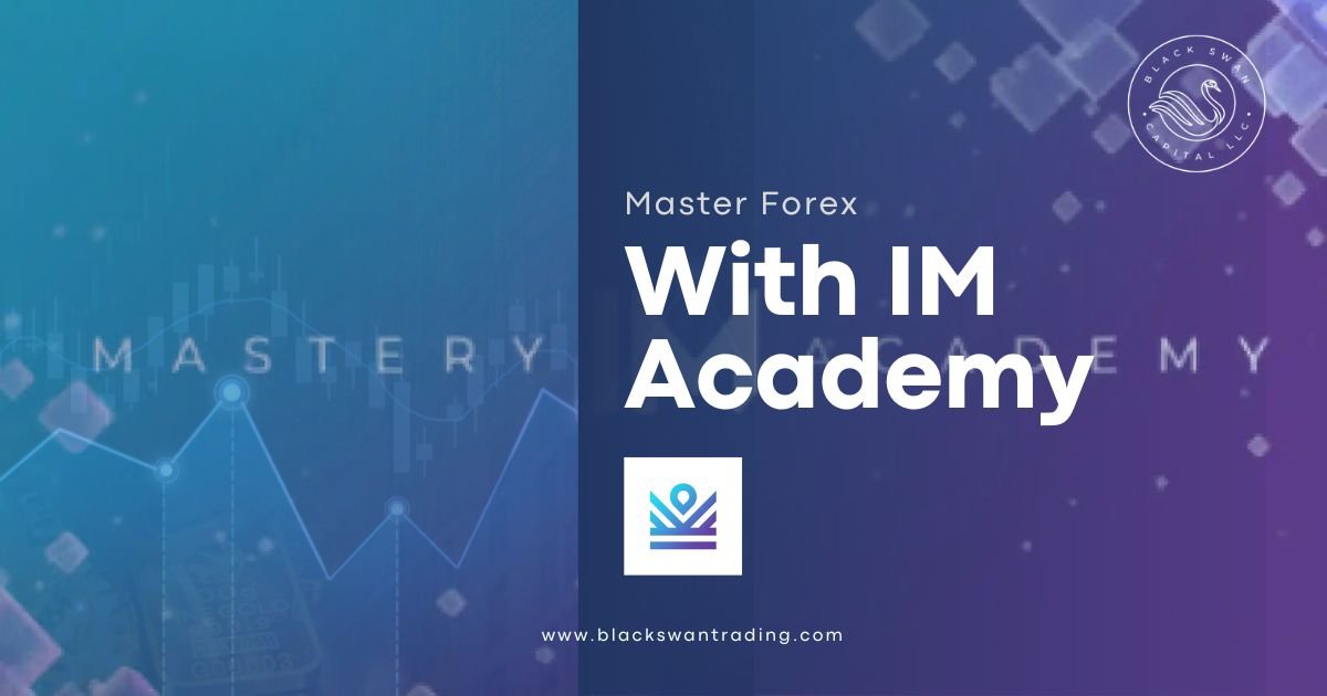 Master Forex With IM Academy