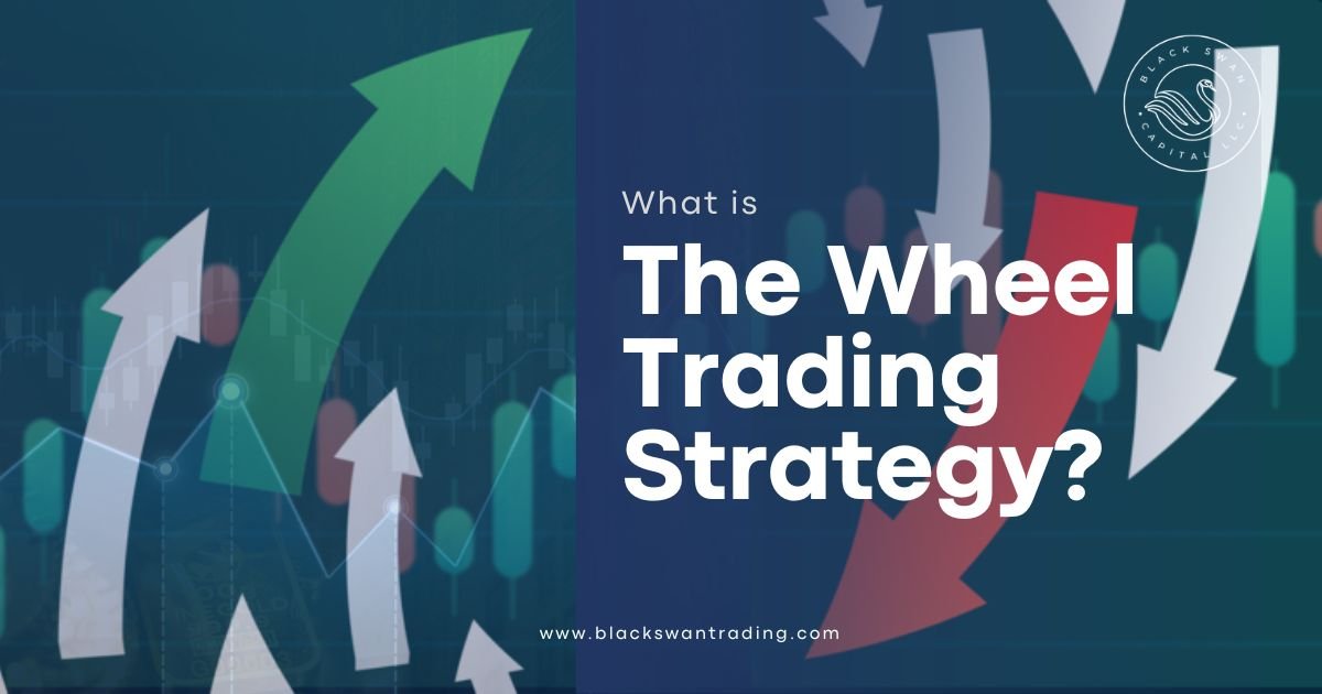 What Is The Wheel Trading Strategy